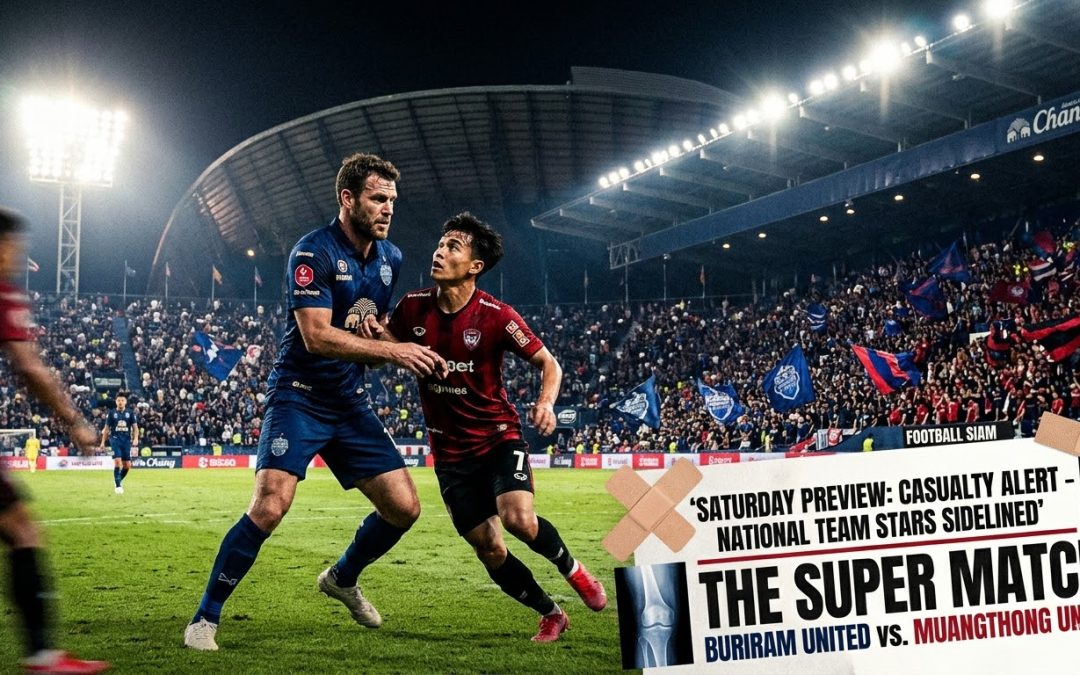 Football Siam Weekend Preview: The Business End of the Carnage – 20th -22nd March 2025/25