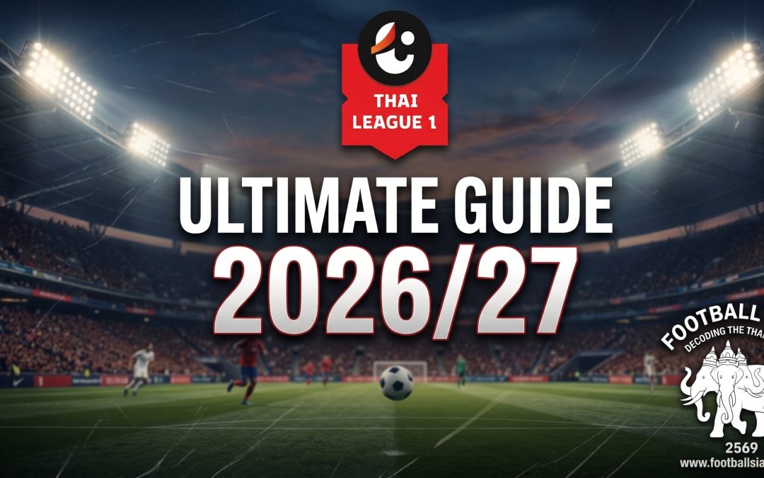 Every Club, Every Angle: The Football Siam Ultimate Guide to Thai League 1 2026/27