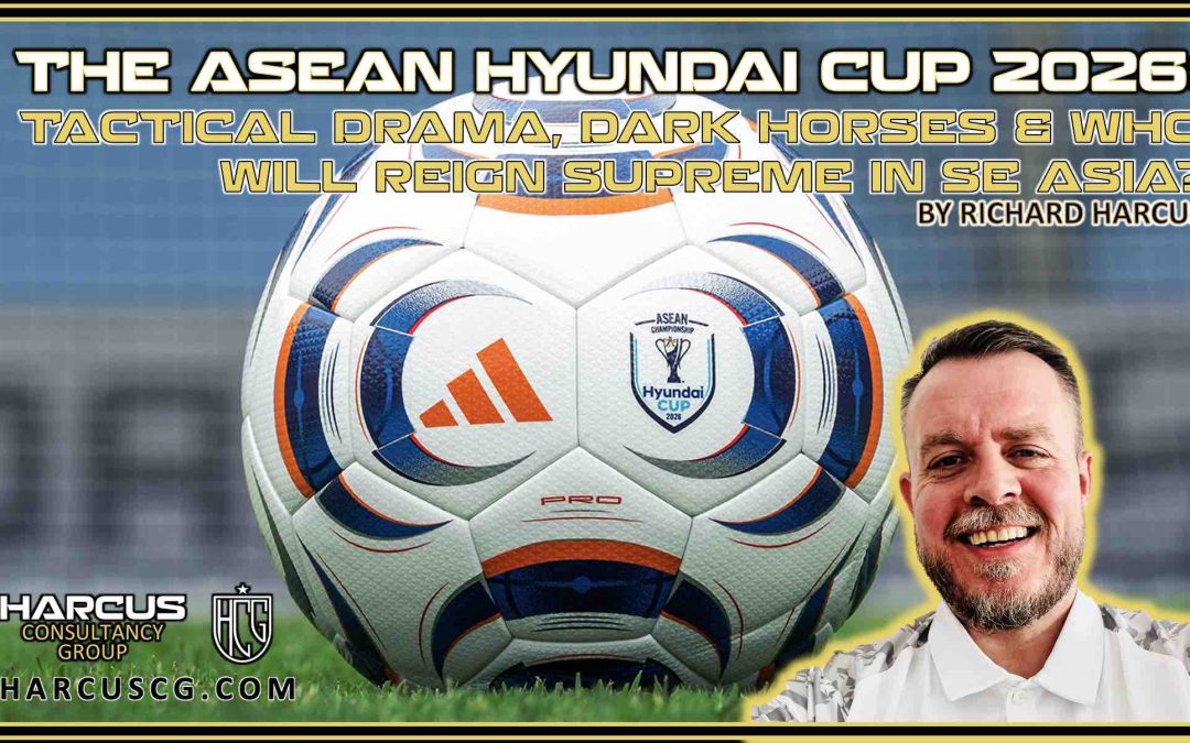 The ASEAN Hyundai Cup 2026: Tactical Drama, Dark Horse and Who Will Reign Supreme in Southeast Asia